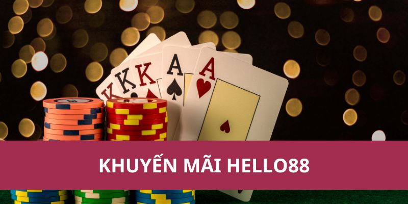 Khuyến Mãi Hello88: Cơ Hội Trúng Thưởng Lớn Nhất 2025 1 khuyến mãi hello88