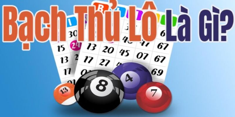 Bạch Thủ Lô Là Gì? Cách Chơi Thắng Lớn Cùng Hello88 1 bach thu lo la gi 1