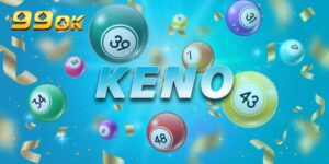 Keno 99OK - Trò Chơi Lô Đề Online Đỉnh Cao Hiện Nay 2 Các hình thức chơi keno chi tiết